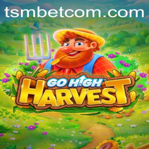 Master the Fields in GoHighHarvest: A Strategic Adventure