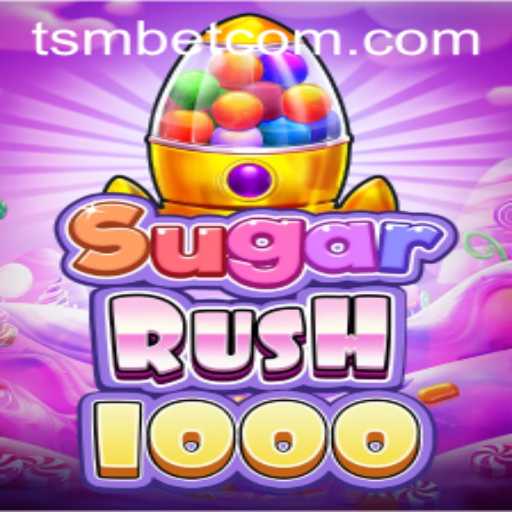 Discover the Exciting World of SugarRush1000 with TSMbet